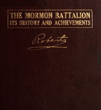 The Mormon Battalion, Its History and Achievements cover