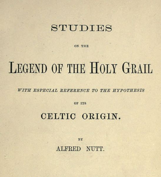 Studies on the Legend of the Holy Grail / With Especial Reference to the Hypothesis of Its Celtic Origin cover