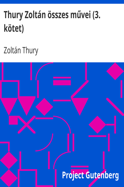 Thury Zoltán összes művei (3. kötet) / A kapitány és egyéb elbeszélések cover