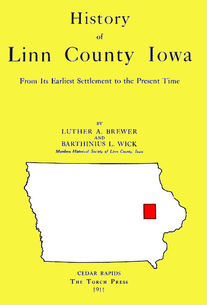 History of Linn County Iowa / From Its Earliest Settlement to the Present Time [1911] cover