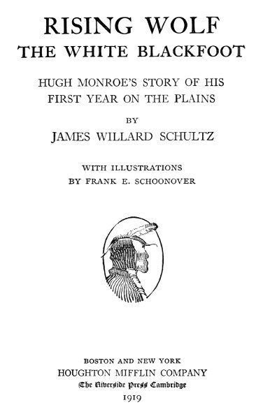 Rising Wolf, the White Blackfoot / Hugh Monroe's Story of His First Year on the Plains cover