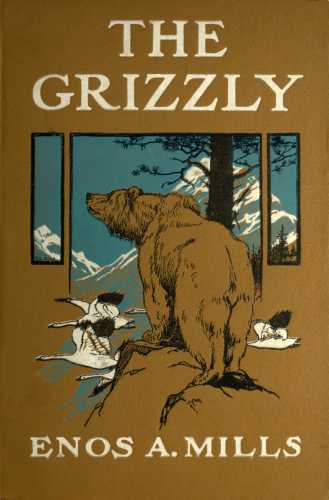 The Grizzly, Our Greatest Wild Animal cover