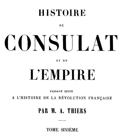 Histoire du Consulat et de l'Empire, (Vol. 06 / 20) / faisant suite à l'Histoire de la Révolution Française cover