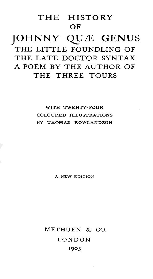 The History of Johnny Quæ Genus, the Little Foundling of the Late Doctor Syntax. / A Poem by the Author of the Three Tours. cover