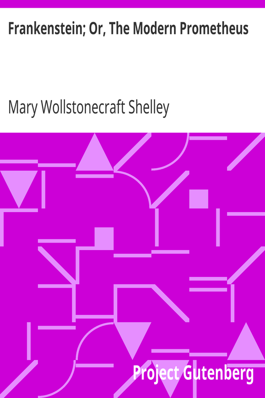 Frankenstein; Or, The Modern Prometheus cover