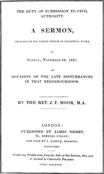 The Duty of Submission to Civil Authority, / A Sermon Preached in the Parish Church of Bradfield, Berkes, on Sunday, November 28, 1830, on Occasion of the Late Disturbances cover