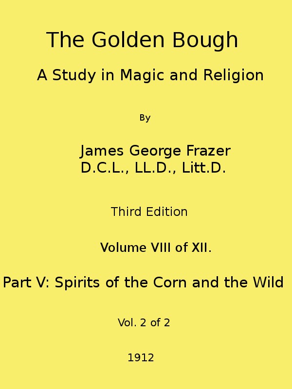 The Golden Bough: A Study in Magic and Religion (Third Edition, Vol. 08 of 12) cover
