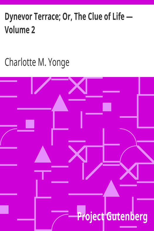 Dynevor Terrace; Or, The Clue of Life — Volume 2 cover
