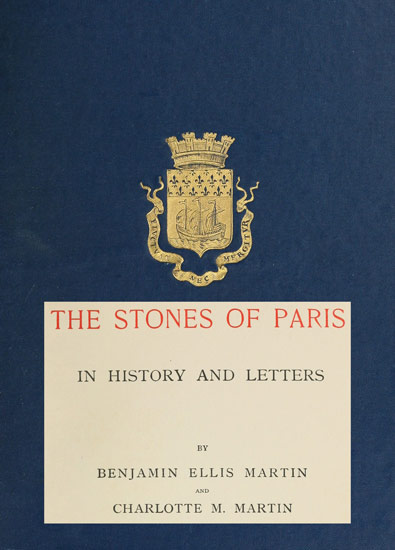 The Stones of Paris in History and Letters, Volume 2 (of 2) cover