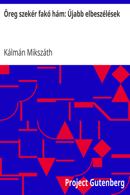Öreg szekér fakó hám: Újabb elbeszélések cover