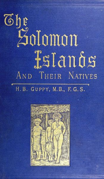 The Solomon Islands and Their Natives cover