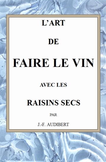L'art de faire le vin avec les raisins secs cover