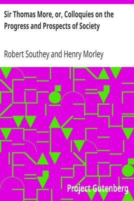 Sir Thomas More, or, Colloquies on the Progress and Prospects of Society cover