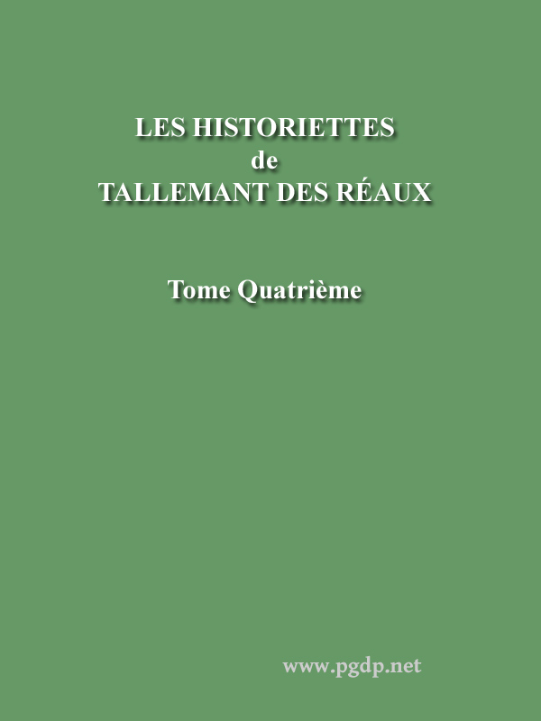 Les historiettes de Tallemant des Réaux, tome quatrième / Mémoires pour servir à l'histoire du XVIIe siècle cover