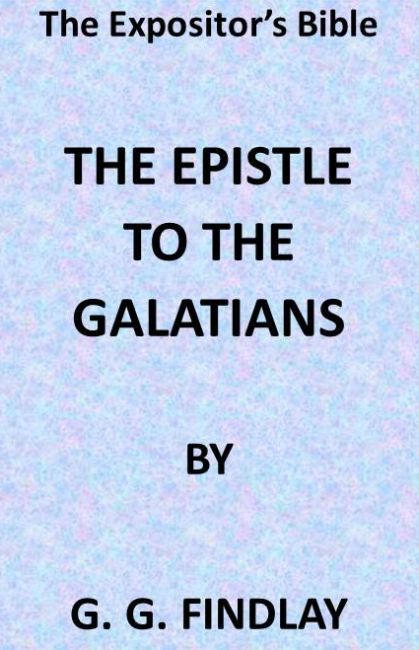 The Expositor's Bible: The Epistle to the Galatians cover