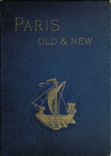Old and New Paris: Its History, Its People, and Its Places, v. 2 cover