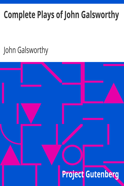 Complete Plays of John Galsworthy cover