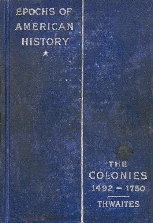 The Colonies, 1492-1750 cover