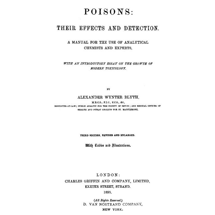 Poisons, Their Effects and Detection / A Manual for the Use of Analytical Chemists and Experts cover