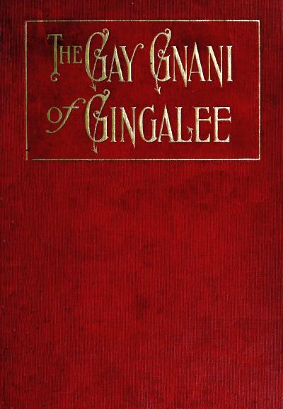 The Gay Gnani of Gingalee; or, Discords of Devolution / A Tragical Entanglement of Modern Mysticism and Modern Science cover