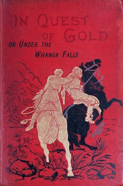 In Quest of Gold; Or, Under the Whanga Falls cover