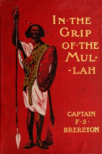 In the grip of the Mullah: A tale of adventure in Somaliland cover
