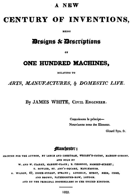 A New Century of Inventions / Being Designs & Descriptions of One Hundred Machines, Relating to Arts, Manufactures, & Domestic Life cover