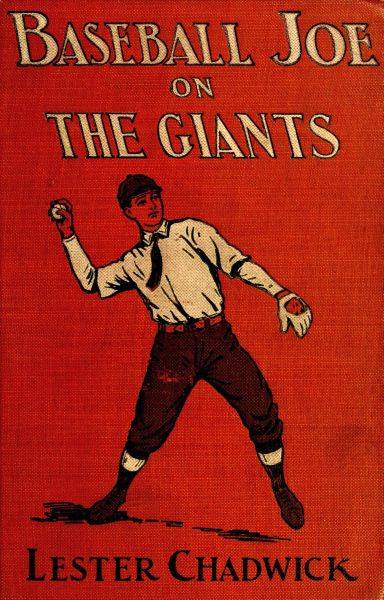 Baseball Joe on the Giants; or, Making Good as a Ball Twirler in the Metropolis cover