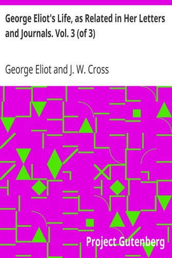 George Eliot's Life, as Related in Her Letters and Journals. Vol. 3 (of 3) cover