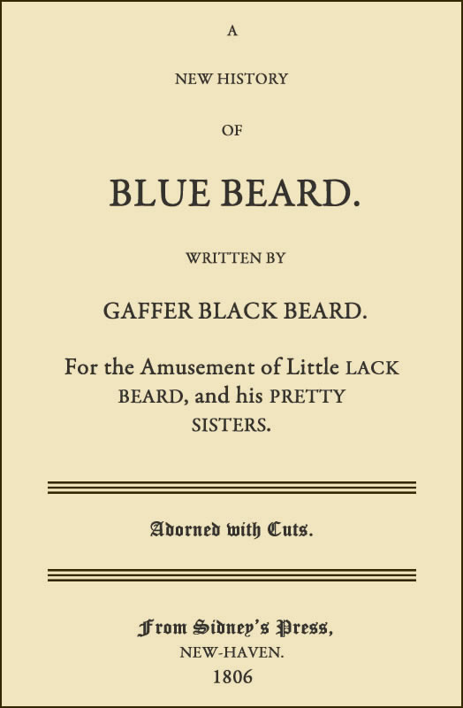 A New History of Blue Beard / For the Amusement of Little Lack Beard, and His Pretty Sisters cover