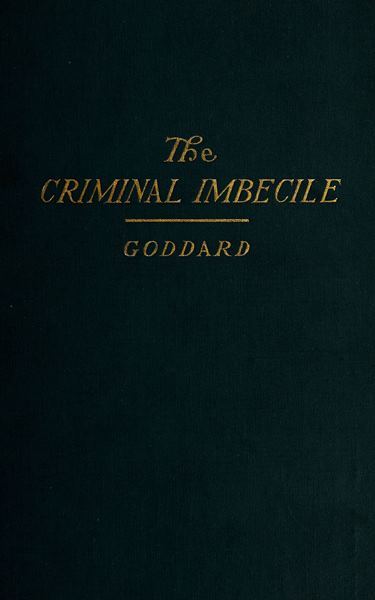 The Criminal Imbecile: An Analysis of Three Remarkable Murder Cases cover