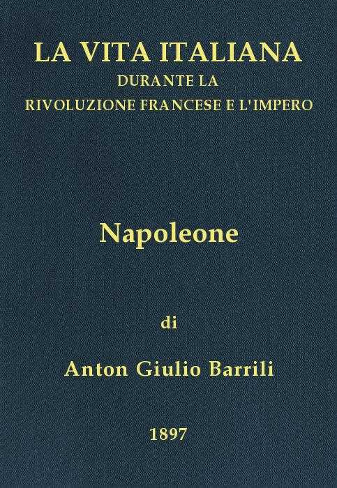 Napoleone: La vita italiana durante la Rivoluzione francese e l'Impero cover