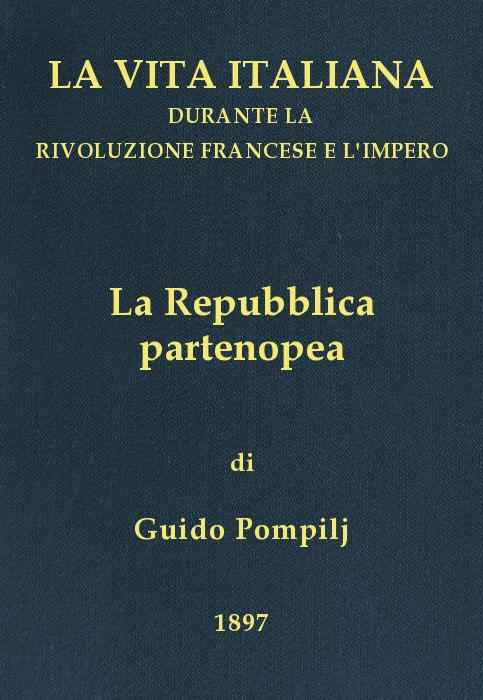 La Repubblica partenopea / La vita italiana durante la Rivoluzione francese e l'Impero cover