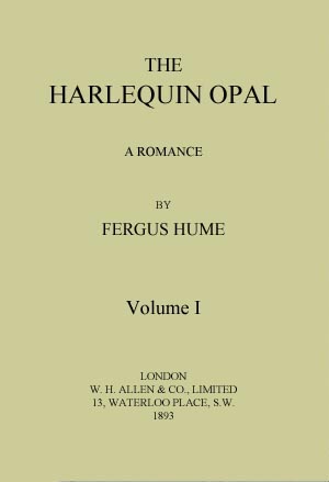The Harlequin Opal: A Romance. Vol. 1 (of 3) cover