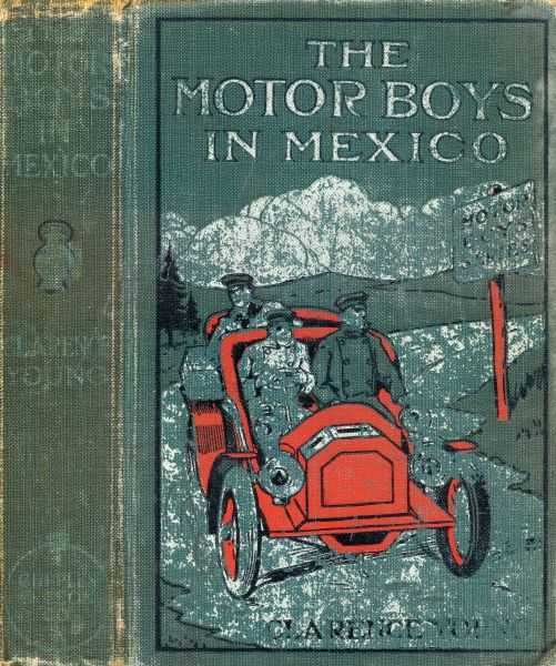 The Motor Boys in Mexico; Or, The Secret of the Buried City cover