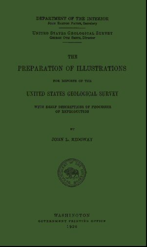 The Preparation of Illustrations for Reports of the United States Geological Survey / With Brief Descriptions of Processes of Reproduction cover