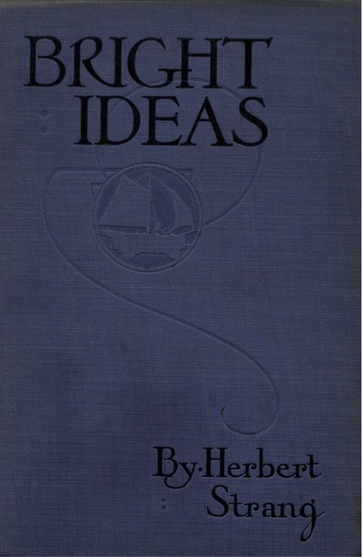 Bright Ideas: A Record of Invention and Misinvention cover