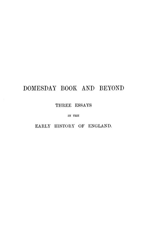 Domesday Book and Beyond: Three Essays in the Early History of England cover