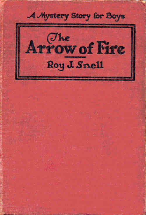 The Arrow of Fire / A Mystery Story for Boys cover