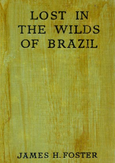 Lost in the Wilds of Brazil cover