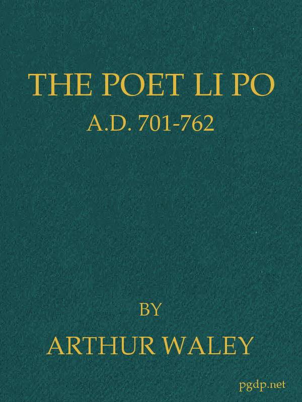 The Poet Li Po, A.D. 701-762 cover