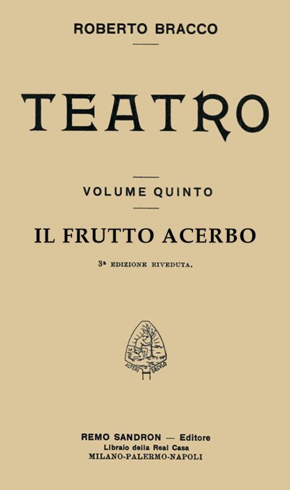 Il frutto acerbo: Commedia in tre atti cover