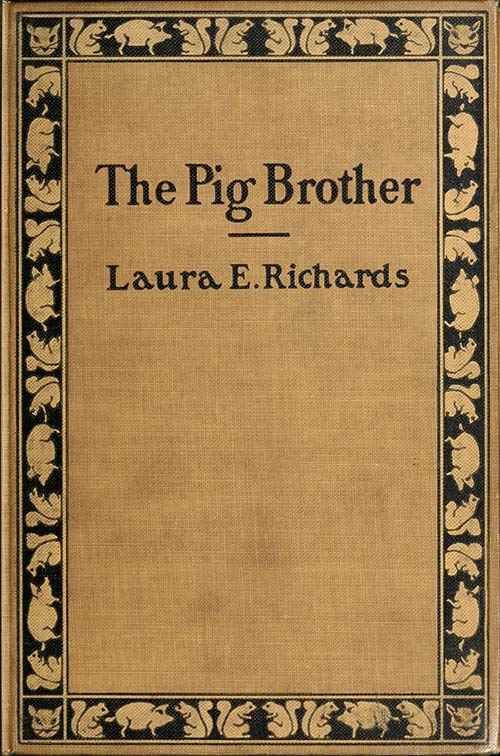 The Pig Brother, and Other Fables and Stories / A Supplementary Reader for the Fourth School Year cover