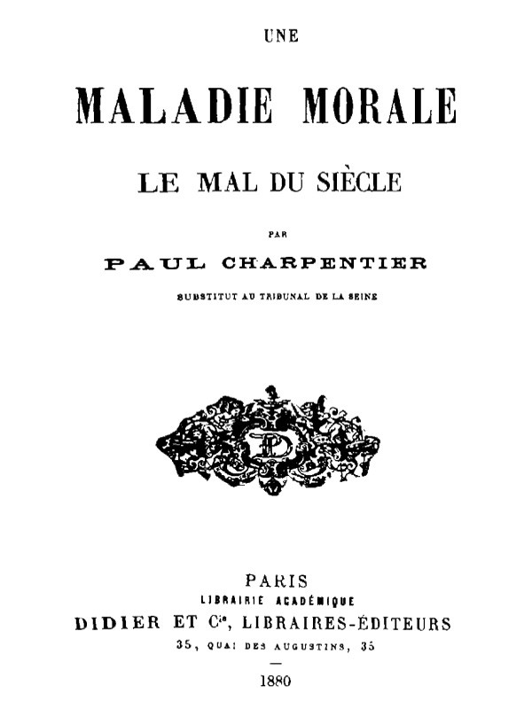 Une Maladie Morale: Le mal du siècle cover
