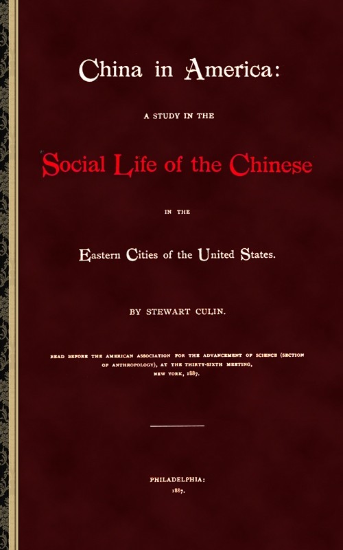 China in America / A study in the social life of the Chinese in the eastern cities of the United States cover