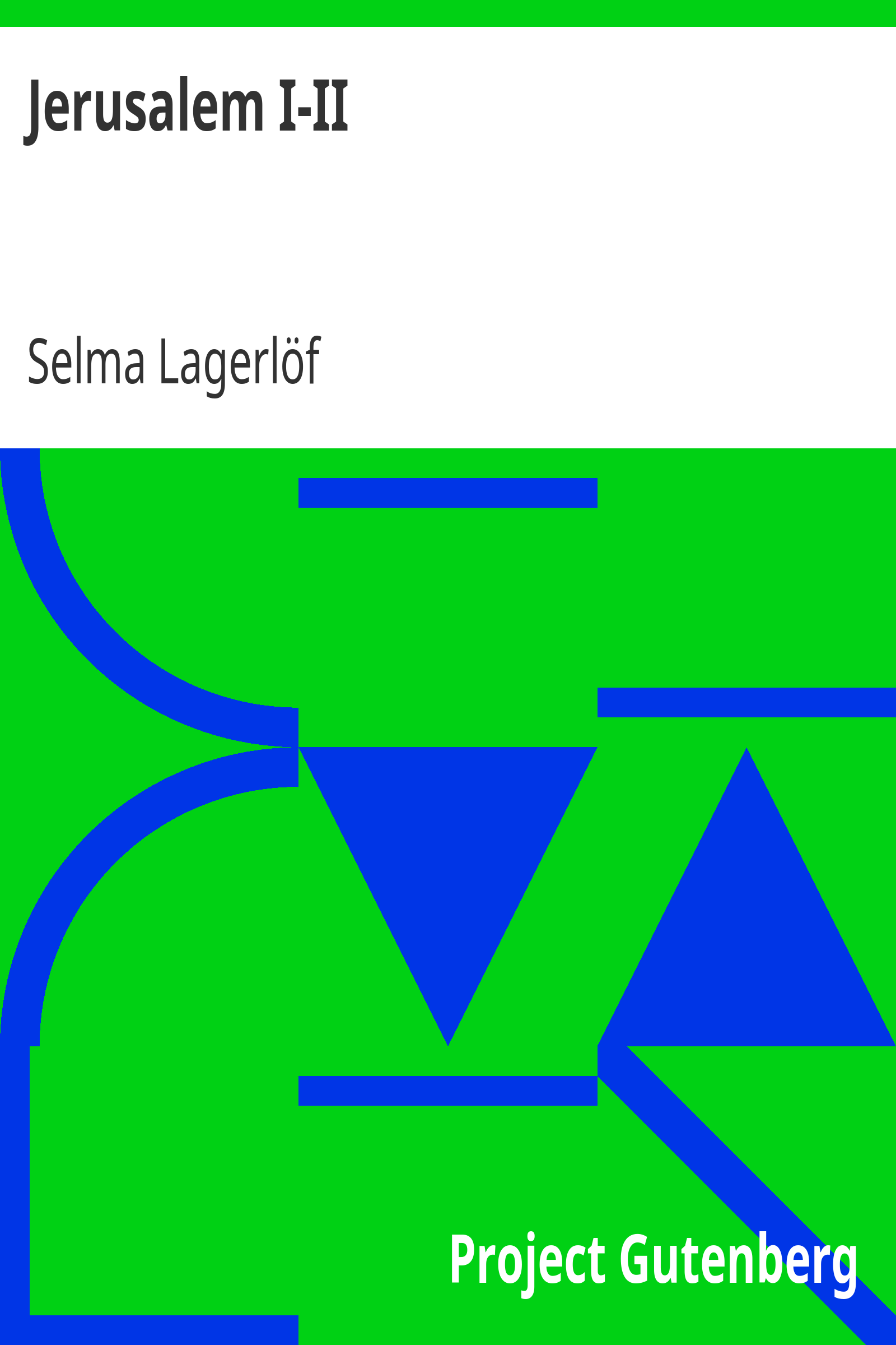 Jerusalem I-II / I. Taalainmaassa. II. Pyhässä maassa. cover
