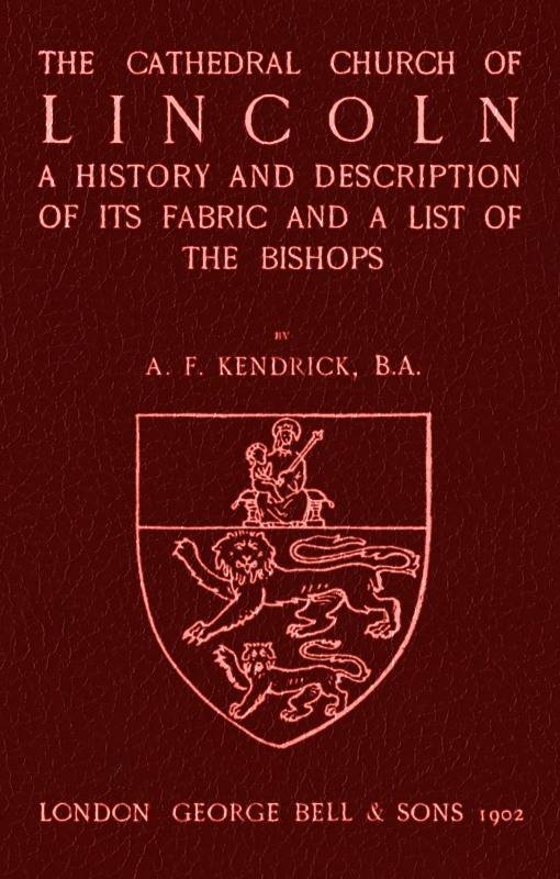 Bell's Cathedrals: The Cathedral Church of Lincoln / A History and Description of its Fabric and a List of the Bishops cover