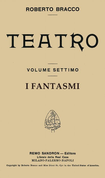I fantasmi: Dramma in quattro atti / (Taken from Roberto Bracco Teatro, Vol. VII) cover
