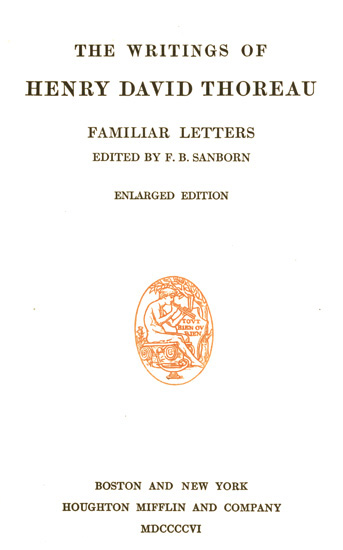 Familiar Letters / The Writings of Henry David Thoreau, Volume 06 (of 20) cover