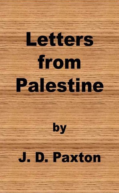 Letters from Palestine / Written during a residence there in the years 1836, 7 and 8 cover
